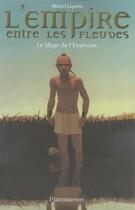 Couverture du livre « L'empire entre les fleuves t1 - le mage de l'euphrate » de Michel Laporte aux éditions Flammarion