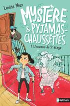 Couverture du livre « Mystère et pyjamas-chaussettes Tome 1 : l'inconnu du 5e étage » de Louise Mey aux éditions Nathan
