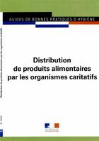 Couverture du livre « Distribution de produits alimentaires par les organismes caritatifs » de Journaux Officiels aux éditions Documentation Francaise