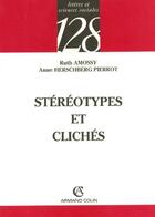 Couverture du livre « Stereotypes Et Cliches » de Ruth Amossy et Anne Herschberg Pierrot aux éditions Armand Colin