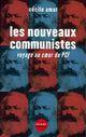 Couverture du livre « Les nouveaux communistes ; voyage au coeur du PCF » de Cecile Amar aux éditions Denoel