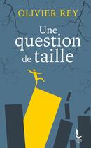 Couverture du livre « Une question de taille » de Olivier Rey aux éditions Les Carnets Ddb