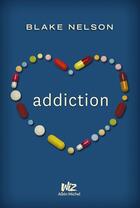 Couverture du livre « Addiction » de Nelson Blake aux éditions Albin Michel