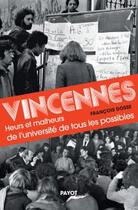Couverture du livre « Vincennes : heurs et malheurs de l'université de tous les possibles » de Francois Dosse aux éditions Payot