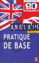 Couverture du livre « Methode 90 anglais, pratique de base » de Gallego-P+Ward-J aux éditions Le Livre De Poche