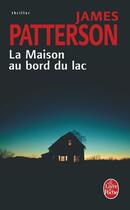 Couverture du livre « La maison au bord du lac » de James Patterson aux éditions Le Livre De Poche