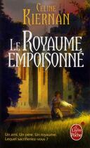 Couverture du livre « Les Moorehawke Tome 1 : le royaume empoisonné » de Celine Kiernan aux éditions Le Livre De Poche