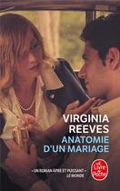 Couverture du livre « Anatomie d'un mariage » de Virginia Reeves aux éditions Le Livre De Poche