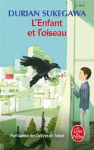 Couverture du livre « L'enfant et l'oiseau » de Sukegawa Durian aux éditions Le Livre De Poche