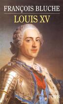 Couverture du livre « Louis Xv » de François Bluche aux éditions Perrin