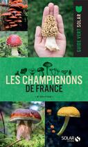 Couverture du livre « Les champignons de France (8e édition) » de Herve Chaumeton aux éditions Solar