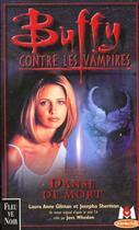 Couverture du livre « Buffy contre les vampires Tome 11 : danse de mort » de Laura Anne Gilman et Josepha Sherman aux éditions Fleuve Editions