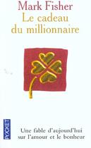 Couverture du livre « Le Cadeau Du Millionnaire » de Mark Fisher aux éditions Pocket