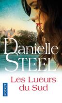 Couverture du livre « Les lueurs du sud » de Danielle Steel aux éditions Pocket