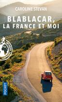 Couverture du livre « Blablacar, la France et moi » de Caroline Stevan aux éditions Pocket