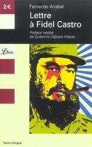 Couverture du livre « Lettre A Fidel Castro » de Fernando Arrabal aux éditions J'ai Lu