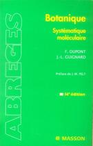 Couverture du livre « Botanique ; systématique moléculaire (14e édition) » de F Dupont et J-L Guignard aux éditions Elsevier-masson