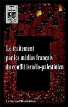 Couverture du livre « Traitement par les médias français du conflit israélo-palestinien » de  aux éditions L'harmattan