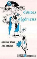 Couverture du livre « Contes algériens » de Achour C. Ali-Benali aux éditions Editions L'harmattan