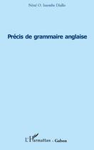 Couverture du livre « Précis de grammaire anglaise » de Nene O. Issembe Diallo aux éditions L'harmattan