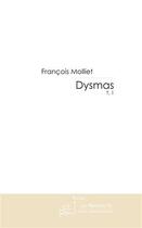 Couverture du livre « Dysmas » de Molliet-F aux éditions Le Manuscrit