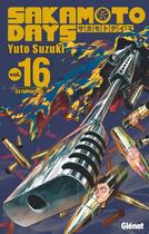 Couverture du livre « Sakamoto Days - Tome 16 » de Yuto Suzuki aux éditions Glenat