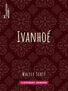 Couverture du livre « Ivanhoé » de Walter Scott et Albert Montemont aux éditions Epagine