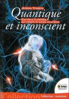 Couverture du livre « Quantique et inconscient » de Arlette Triolaire aux éditions Temps Present