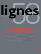 Couverture du livre « REVUE LIGNES n.58 ; migrance contre frontières (édition 2019) » de Michel Surya aux éditions Nouvelles Lignes