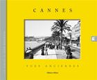 Couverture du livre « Cannes, vues anciennes » de  aux éditions Gilletta