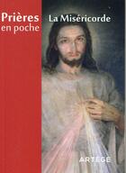 Couverture du livre « Prières en poche ; la miséricorde » de  aux éditions Artege