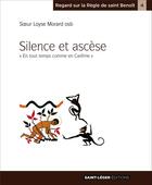Couverture du livre « Silence et ascèse » de Loyse Morard aux éditions Saint-leger