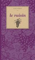 Couverture du livre « Le raisin » de Axel Sarde aux éditions Tohu-bohu