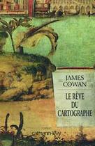 Couverture du livre « Le rêve du cartographe » de James Cowan aux éditions Calmann-levy