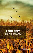 Couverture du livre « Bent Road » de Lori Roy aux éditions Le Masque