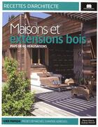 Couverture du livre « Maisons et extensions bois ; plus de 60 réalisations » de  aux éditions Massin