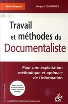 Couverture du livre « Travail et méthodes du documentaliste » de Jacques Chaumier aux éditions Esf