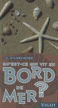 Couverture du livre « Qu'est-ce qui vit en bord de mer ? » de Ute Wilhelmsen aux éditions Vigot