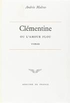 Couverture du livre « Clementine ou l'amour flou » de Malves Andree aux éditions Mercure De France