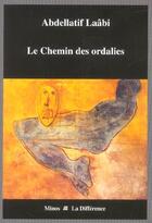 Couverture du livre « Le chemin des ordalies » de Abdellatif Laabi aux éditions La Difference