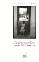 Couverture du livre « Quartiers populaires ; l'école et les familles » de Daniel Thin aux éditions Pu De Lyon