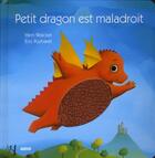 Couverture du livre « Petit dragon est maladroit » de Yann Walcker et Eric Puybaret aux éditions Auzou