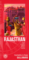 Couverture du livre « Rajasthan ; Jaïpur, Ajmer, Pushkar, Shekhavati, Bikaner, Jaisalme » de Collectif Gallimard aux éditions Gallimard-loisirs