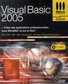 Couverture du livre « Visual Basic 2005 ; créez des applications professionnelles sous windows et sur le web » de Gilles Nicot aux éditions Micro Application