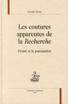 Couverture du livre « Les coutures apparentes de la recherche ; Proust et la ponctuation » de Isabelle Serca aux éditions Honore Champion