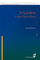 Couverture du livre « De la juridicité ; le droit à l'école de Ricoeur » de Bertrand Mazabraud aux éditions Pu De Rennes