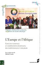 Couverture du livre « L'Europe et l'Afrique ; conflits nationaux et coopérations régionales, des indépendances à nos jours » de Michel Catala aux éditions Pu De Rennes