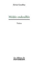 Couverture du livre « Médée endeuillée » de Sylvain Grandhay aux éditions Du Pantheon