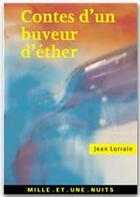Couverture du livre « Contes d'un buveur d'ether » de Jean Lorrain aux éditions Fayard/mille Et Une Nuits