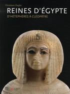 Couverture du livre « Reines d'Egypte ; d'Hétephèreès à Cléopâtre » de Christiane Ziegler aux éditions Somogy